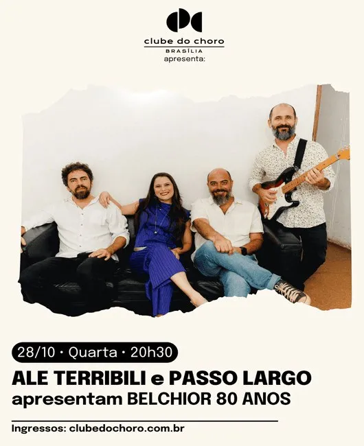 Arte de divulgação de ALE TERRIBILI e PASSO LARGO apresentam BELCHIOR 80 ANOS, no Clube do Choro de Brasília
